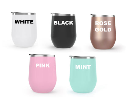 Custom Bridesmaid  Wine Tumbler